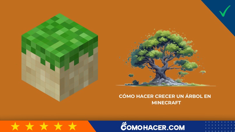 Cómo hacer crecer un árbol en Minecraft