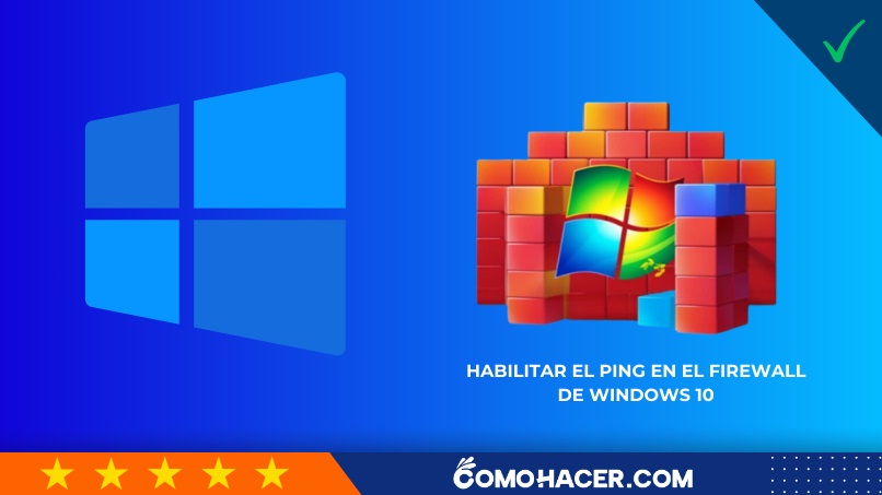 Habilitar el ping en el firewall de Windows 10
