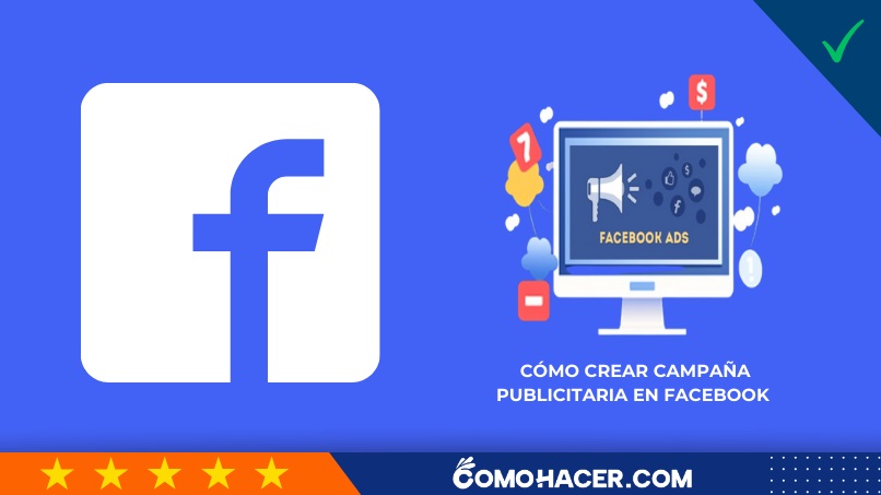 Cómo hacer o crear una campaña publicitaria en Facebook