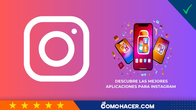 Descubre las mejores aplicaciones para Instagram