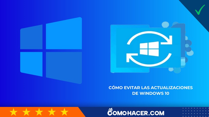 Cómo evitar las actualizaciones de Windows 10