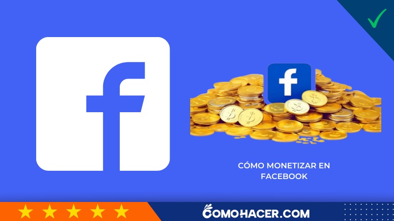 Cómo monetizar en Facebook