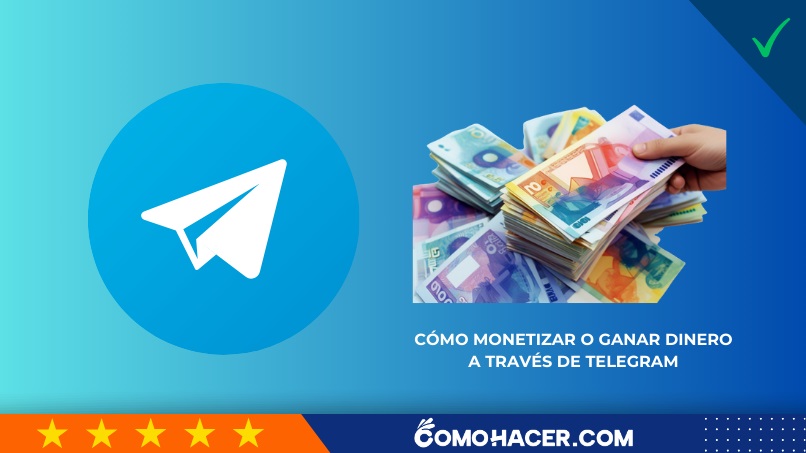Cómo monetizar o ganar dinero a través de Telegram