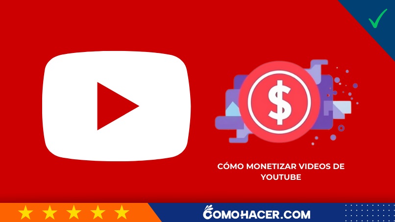 Cómo monetizar videos de YouTube